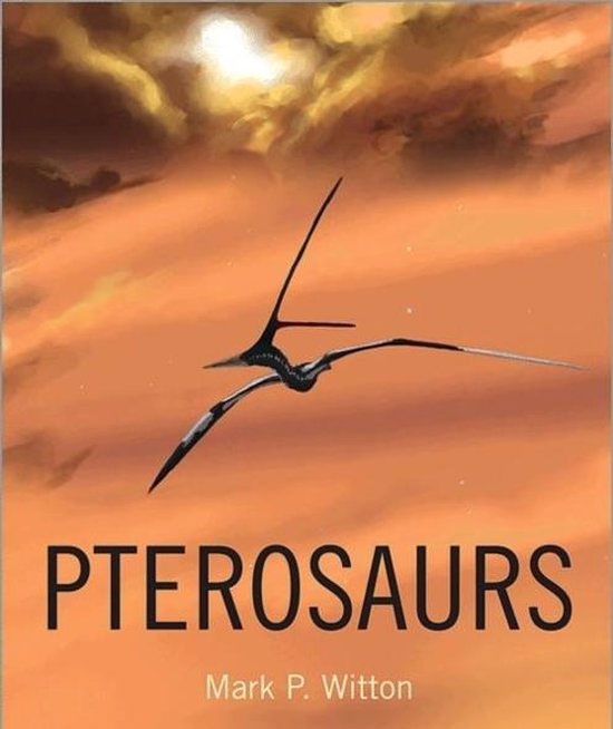 Pterosaurs Natural History, Evolution, Anatomy